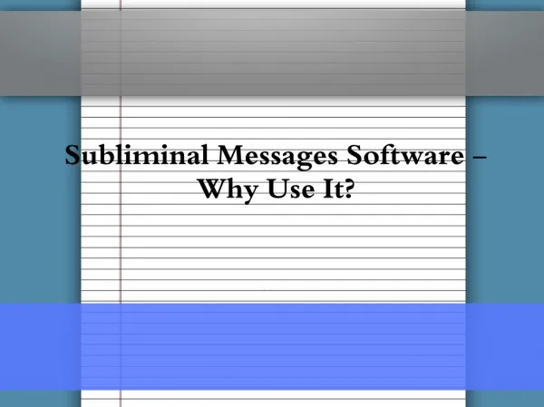 Subliminal Messages Software - Why Use It?
