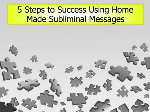 5 Steps to Success Using Home Made Subliminal Messages
