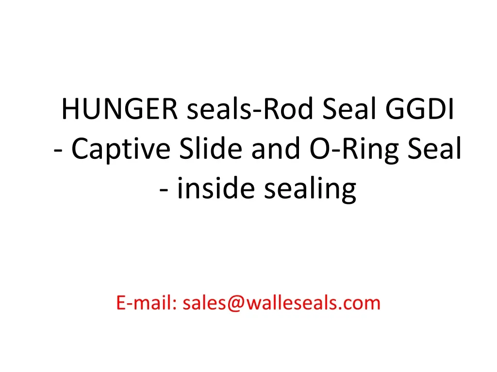hunger seals rod seal ggdi captive slide and o ring seal inside sealing