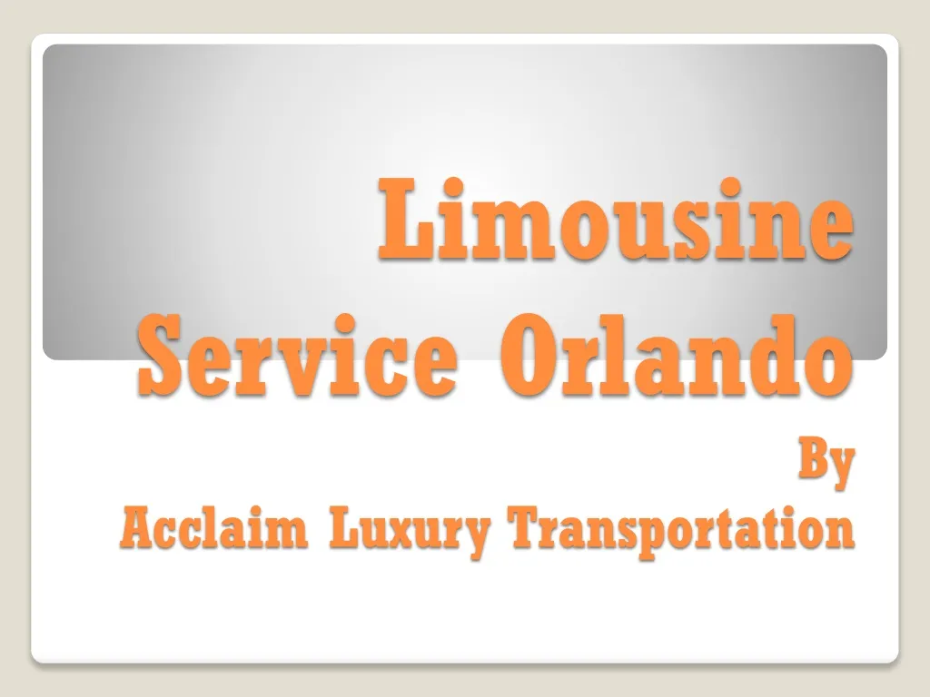 limousine service orlando by acclaim luxury transportation