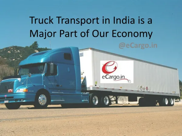 Truck Transport in India is a Major Part of Our Economy