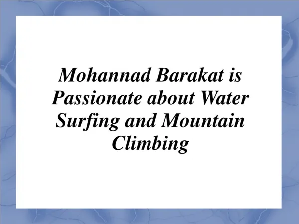 Mohannad Barakat is Passionate about Water Surfing and Mount