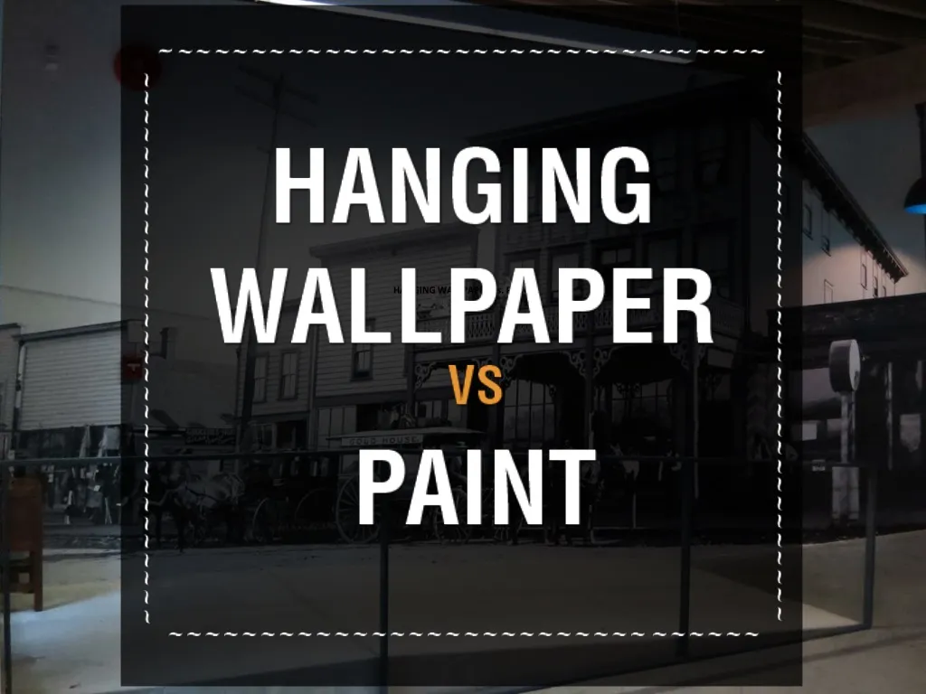 hanging wallpaper vs paint