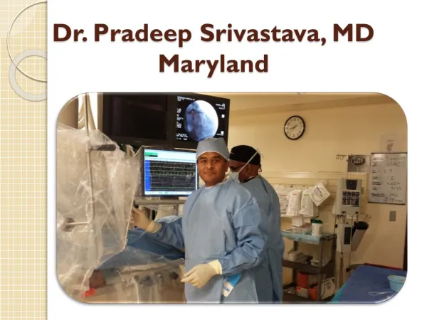 Dr. Pradeep Srivastava, MD Maryland