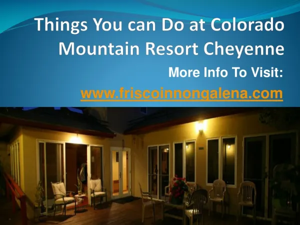 Things You can Do at Colorado Mountain Resort Cheyenne