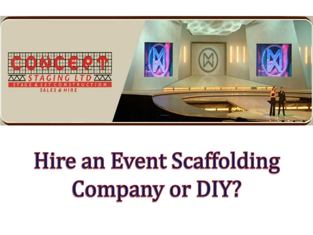 hire an event scaffolding company or diy