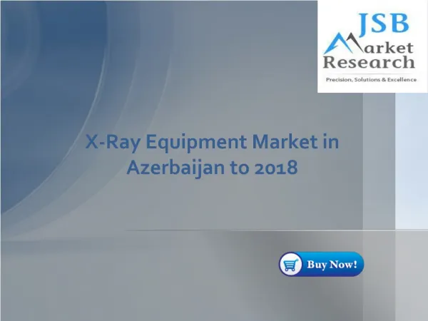 X-Ray Equipment Market in Azerbaijan to 2018