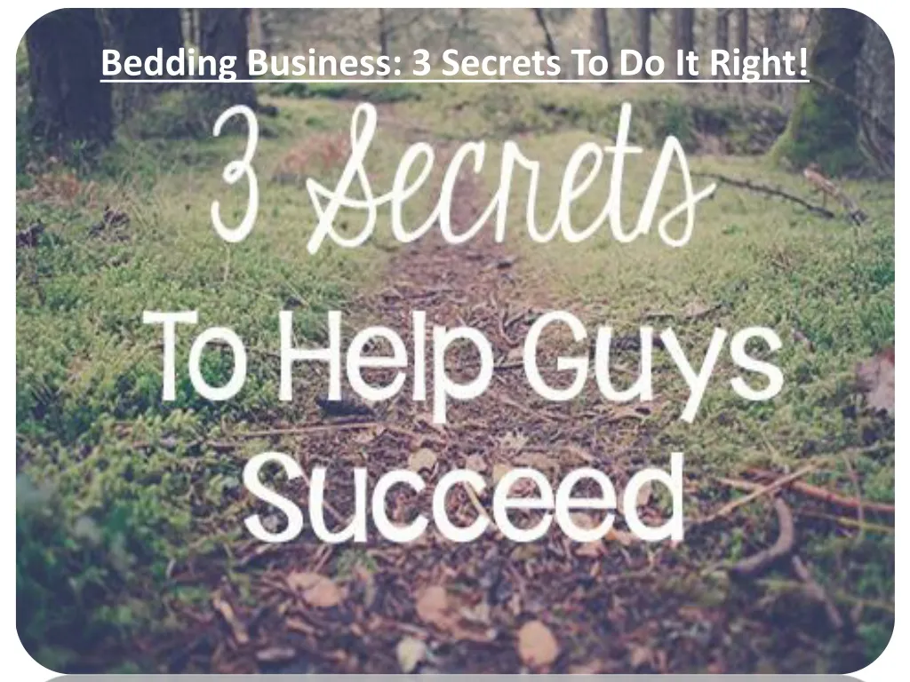 bedding business 3 secrets to do it right