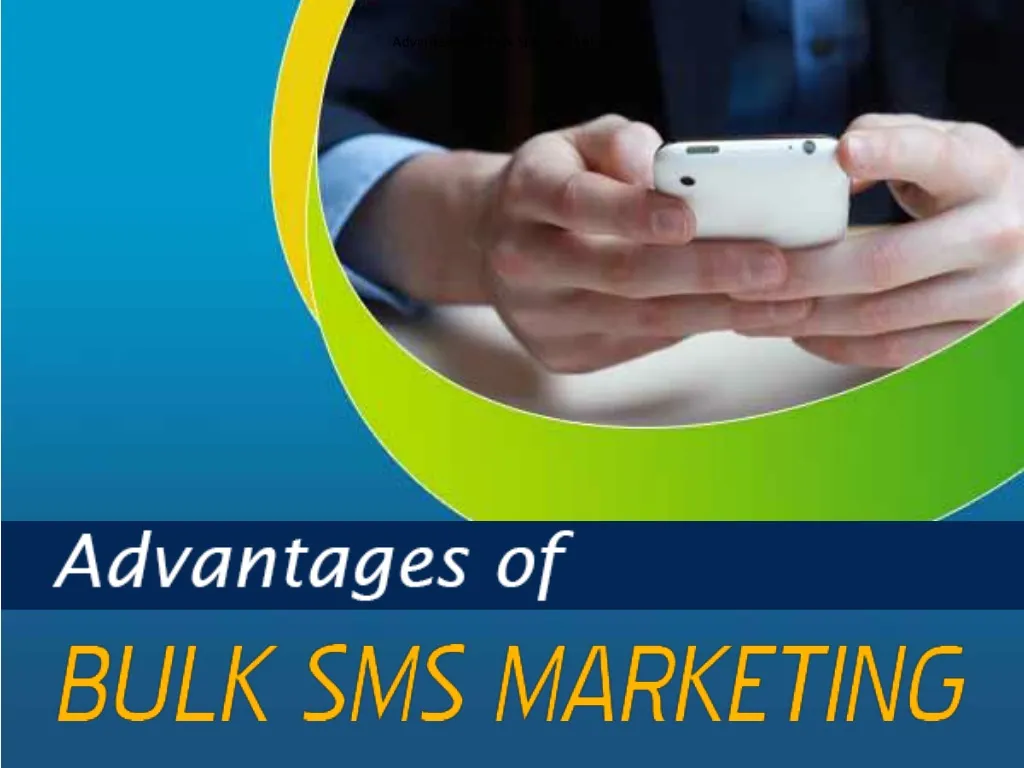 advantages of bulk sms marketing