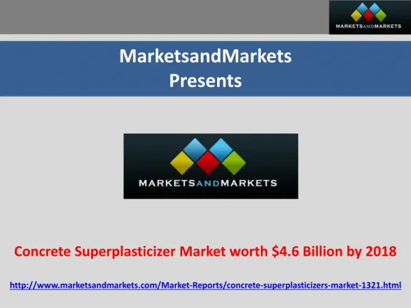 Concrete Superplasticizer Market worth $4.6 Billion by 2018