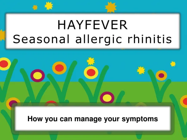 Hayfever Seasonal allergic rhinitis