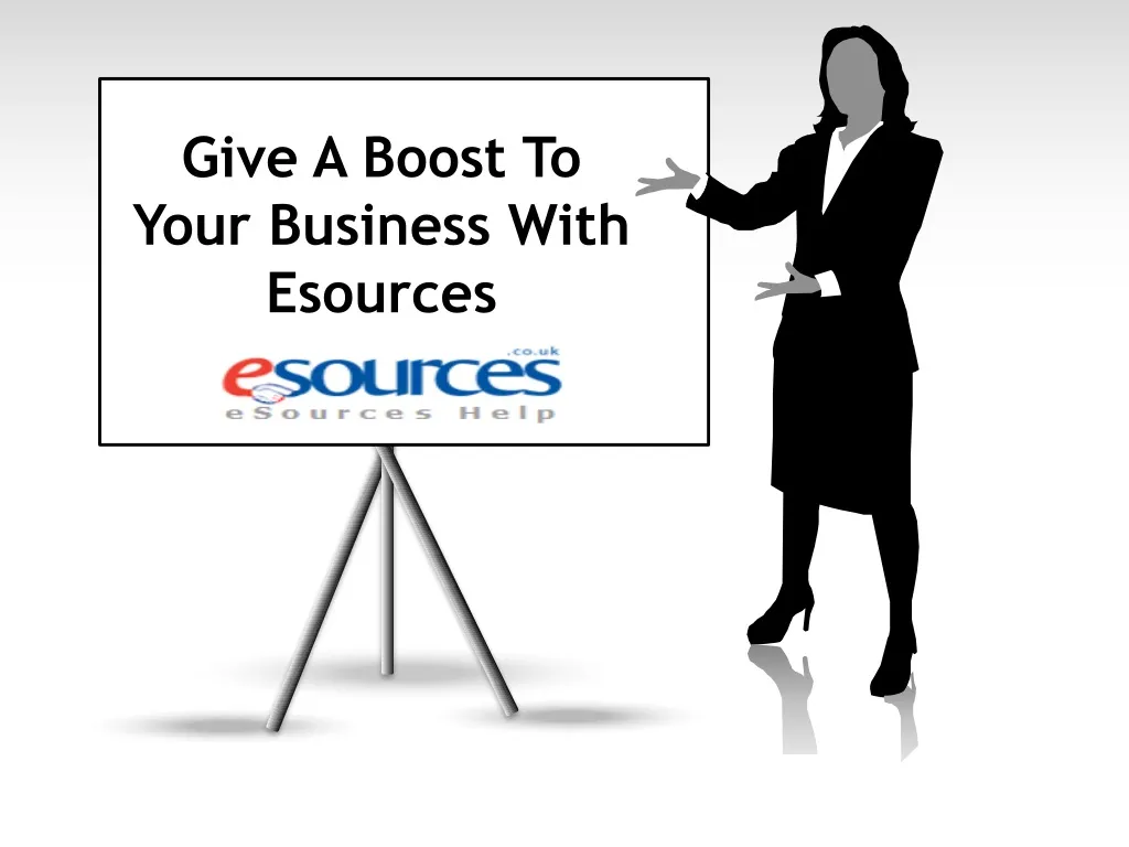 give a boost to your business with esources