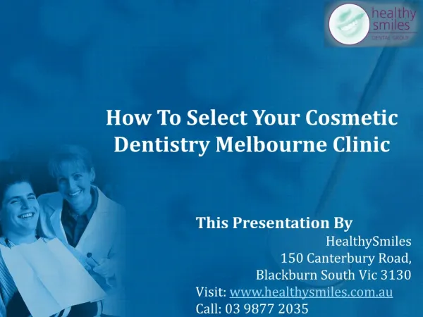 How To Select Your Cosmetic Dentistry Melbourne Clinic