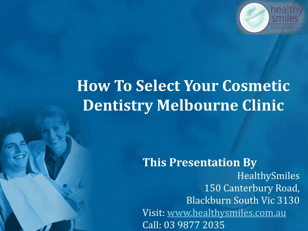 how to select your cosmetic dentistry melbourne