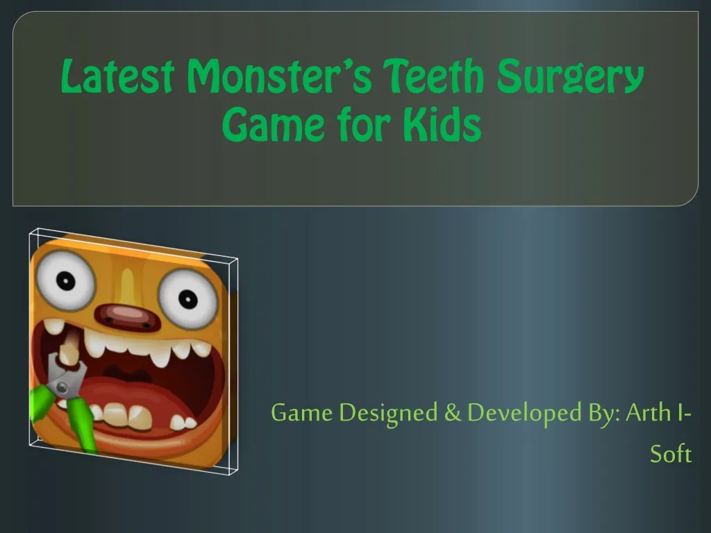 latest monster s teeth surgery game for kids