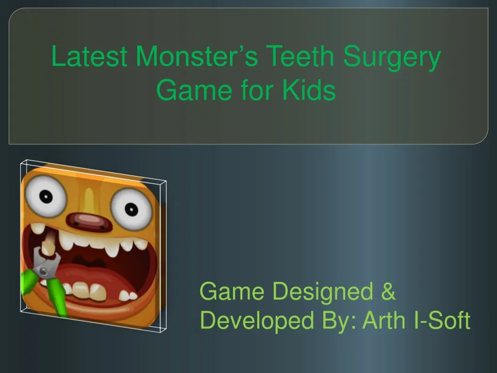latest monster s teeth surgery game for kids