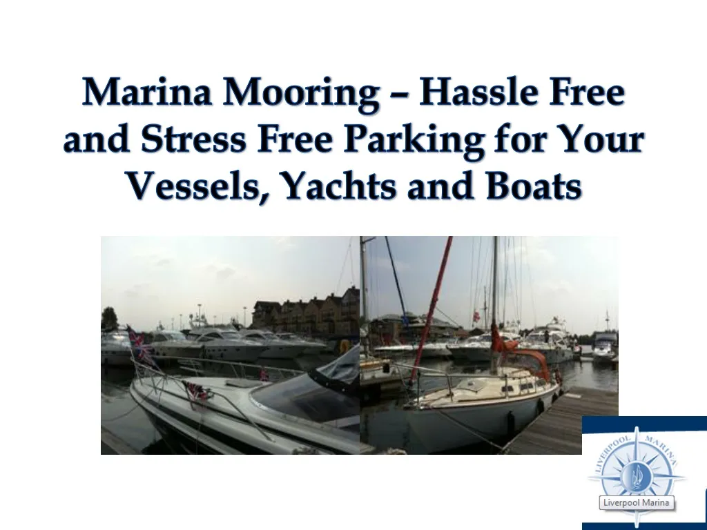 marina mooring hassle free and stress free parking for your vessels yachts and boats