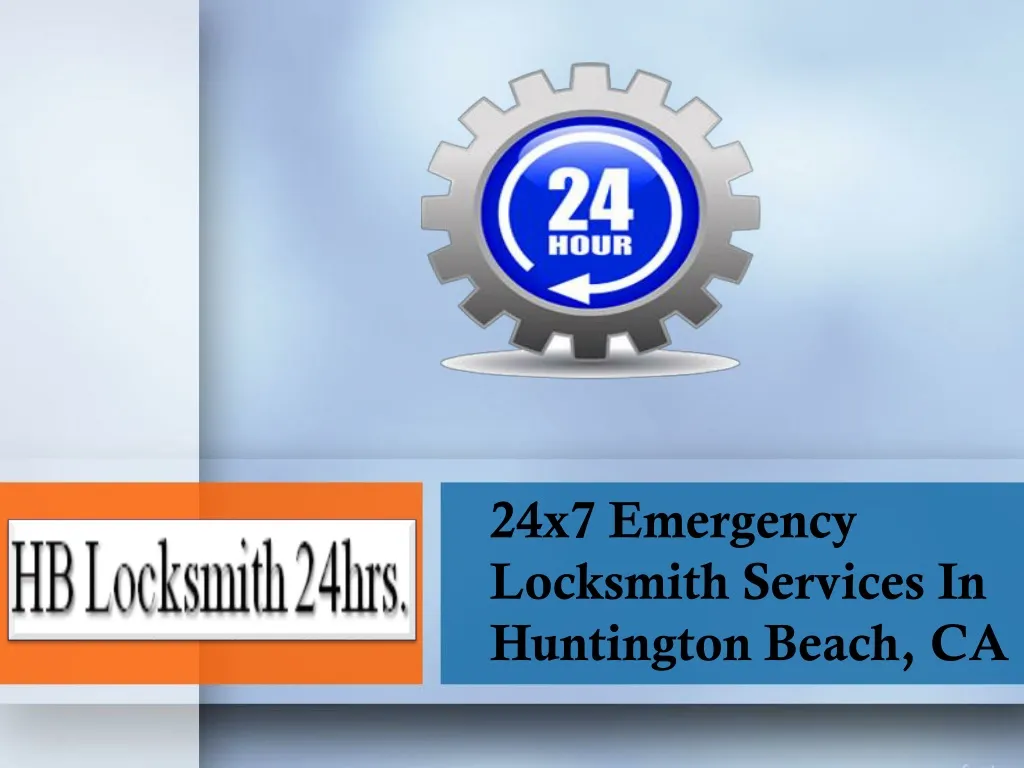 24x7 emergency l ocksmith s ervices in huntington beach ca