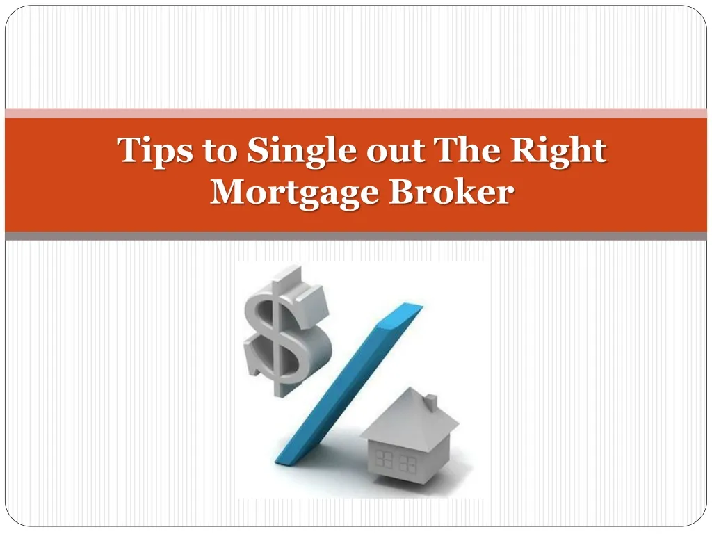 tips to single out the right mortgage broker