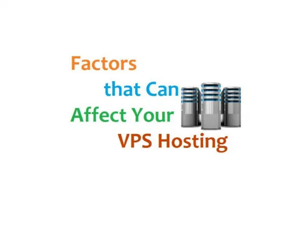 Factors that can affect your vps hosting
