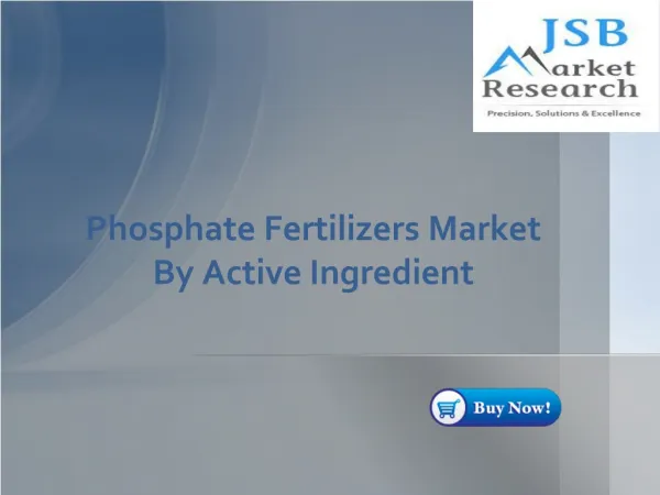 Phosphate Fertilizers Market By Active Ingredient - JSB Mark