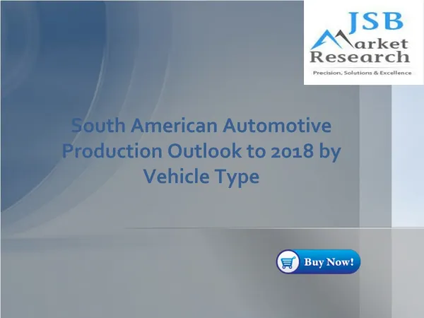 South American Automotive Production Outlook to 2018 by Vehi