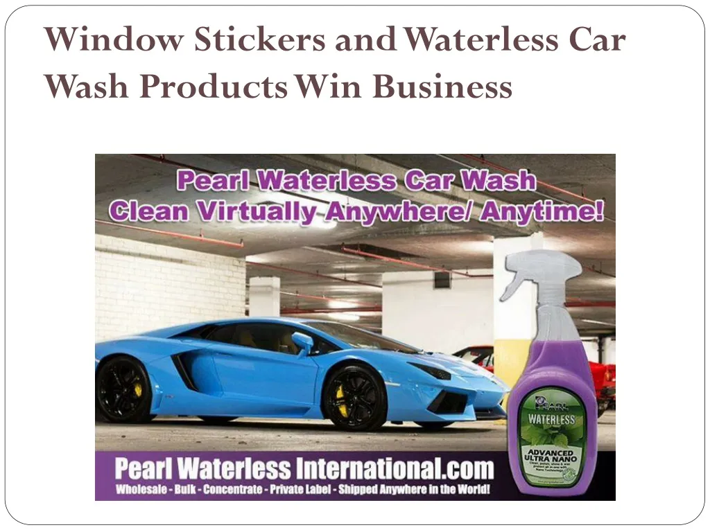 window stickers and waterless car wash products win business