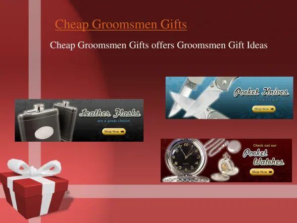 Cheap Groomsmen Gifts can provide you with great ideas