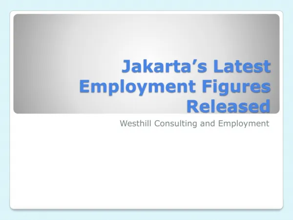 Jakarta’s Latest Employment Figures Released