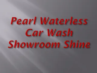 Pearl Waterless Car Wash Showroom Shine Cars
