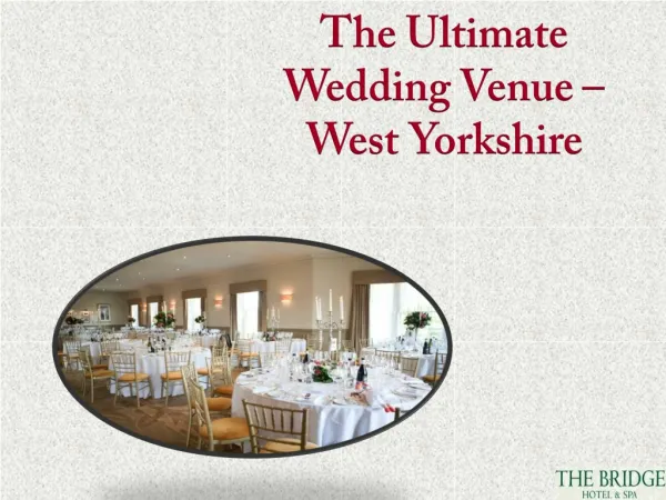 The Ultimate Wedding Venue – West Yorkshire