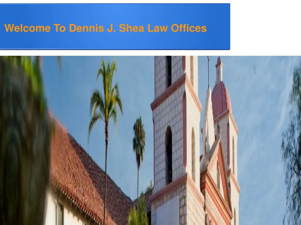 welcome to dennis j shea law offices