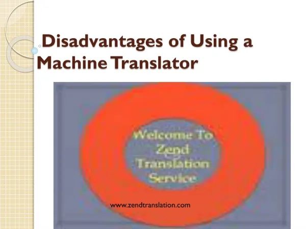Disadvantages of using a machine translator