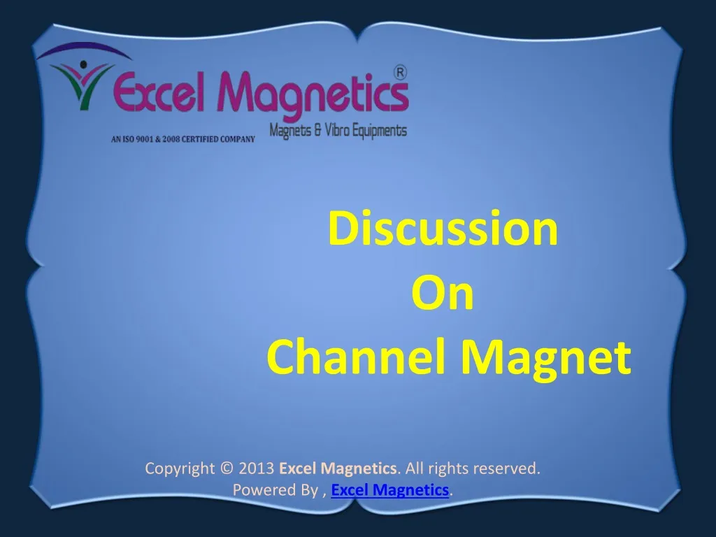 discussion on channel magnet