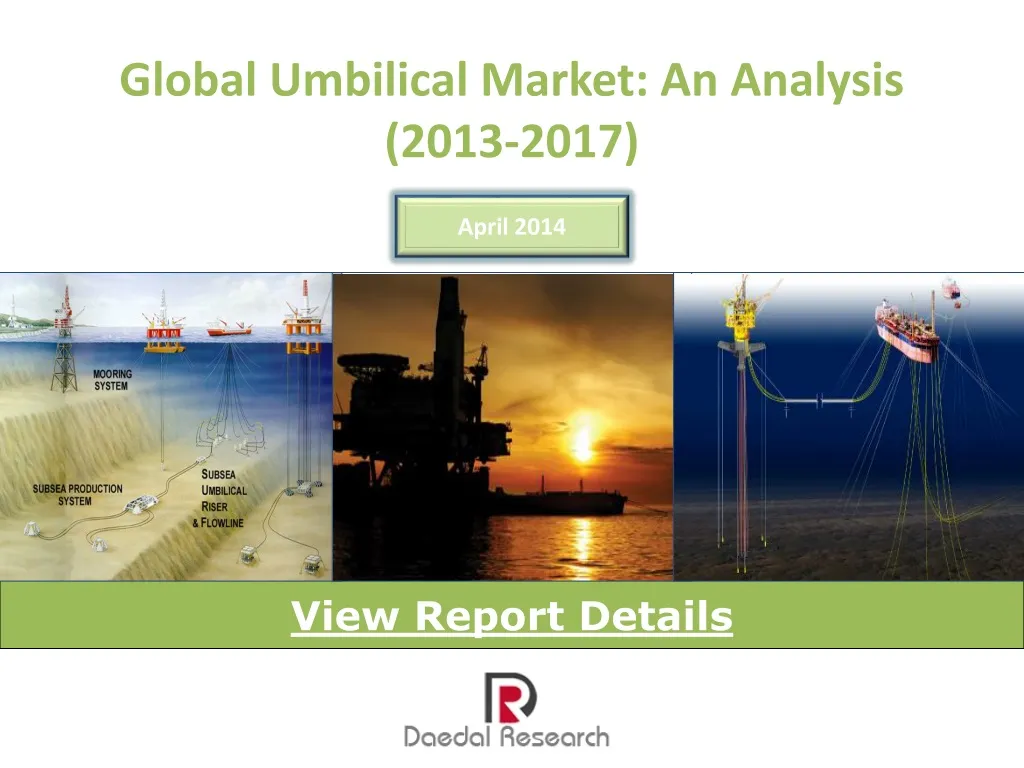 global umbilical market an analysis 2013 2017