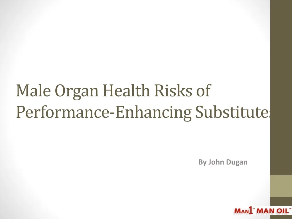 male organ health risks of performance enhancing substitutes
