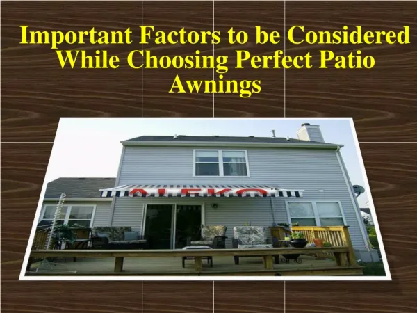 Factors to be Considered While Choosing Perfect Patio Awning