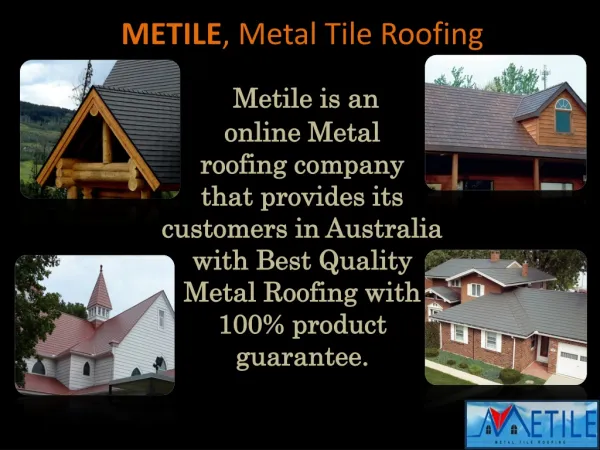 Metile, Slate Metal Tile Roofing