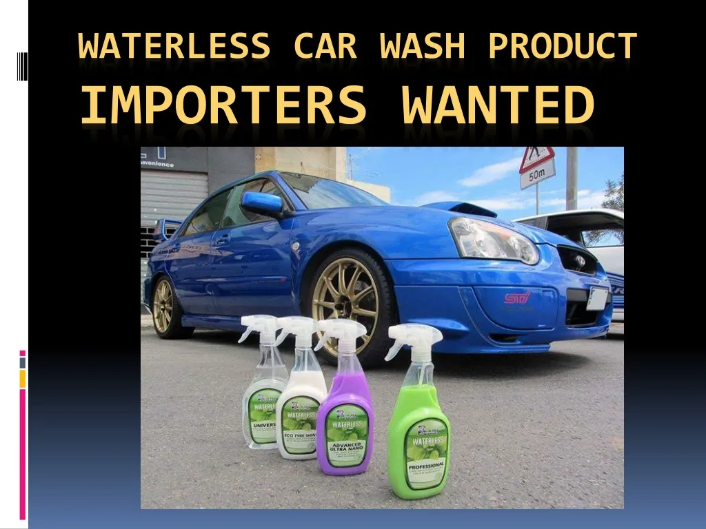 waterless car wash product importers wanted