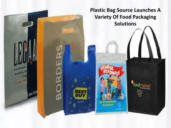 Plastic Bag Source Launches A Variety Of Food Packaging