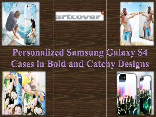 Samsung Galaxy S4 Cases in Bold and Catchy Designs