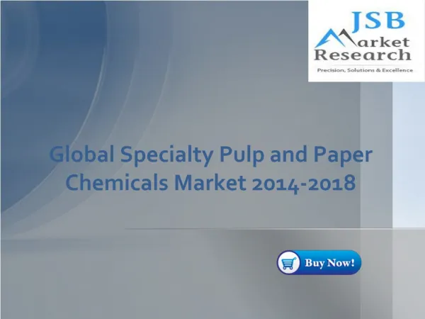 Global Specialty Pulp and Paper Chemicals Market 2014-2018