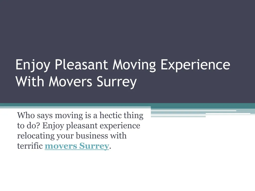 enjoy pleasant moving experience with movers surrey