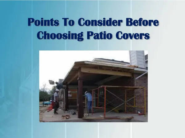 Points To Consider Before Choosing Patio Covers