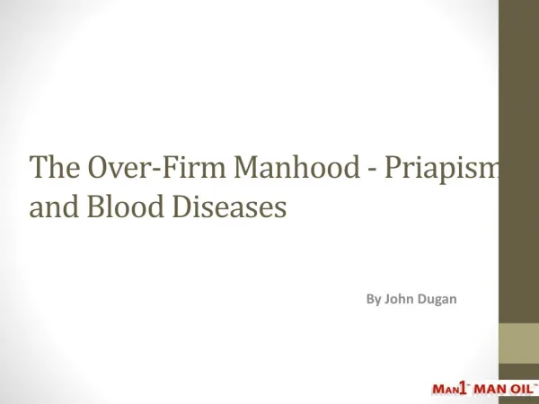 The Over-Firm Manhood - Priapism and Blood Diseases