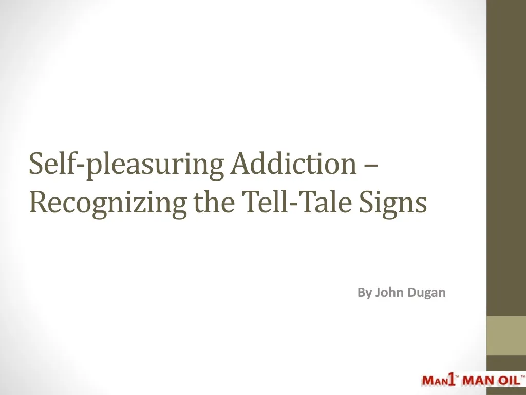 self pleasuring addiction recognizing the tell tale signs