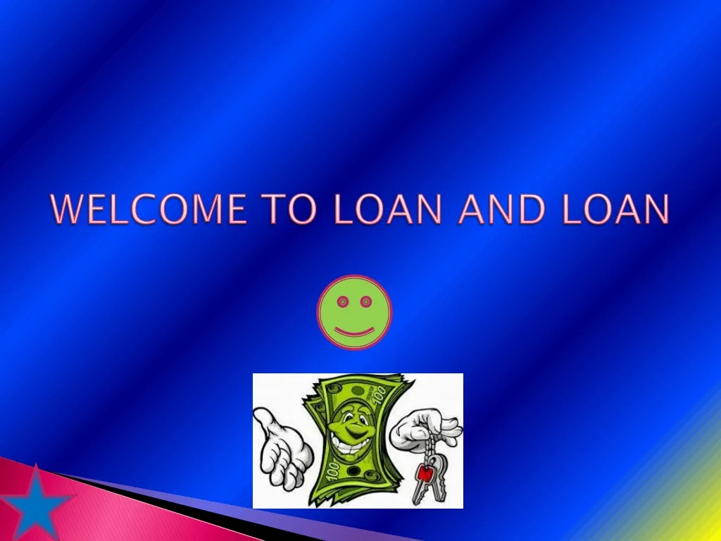 welcome to loan and loan