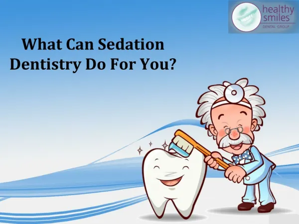 What Can Sedation Dentistry Do For You?