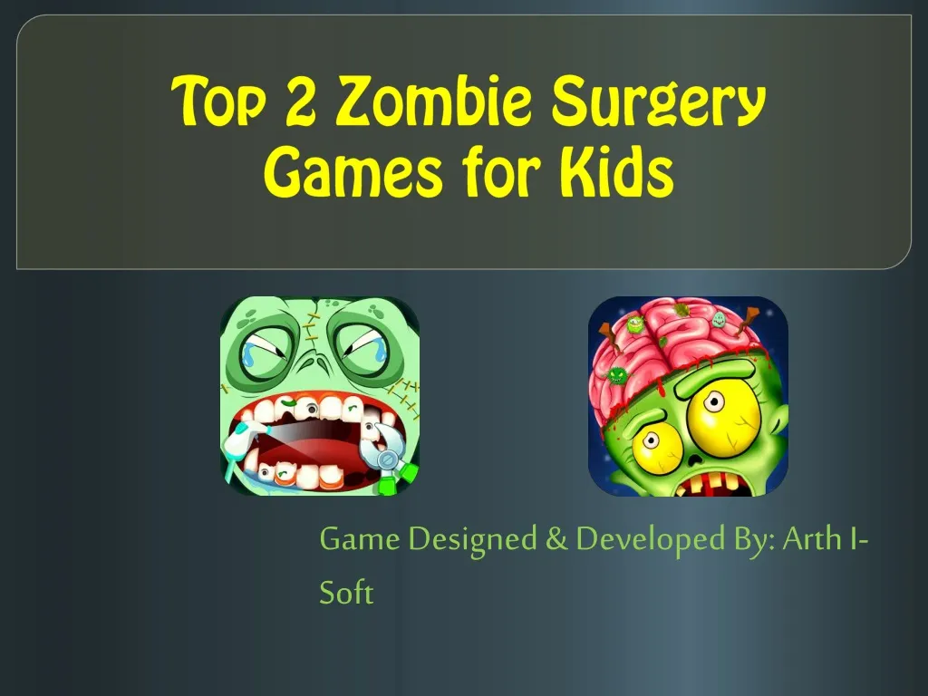 top 2 zombie surgery games for kids