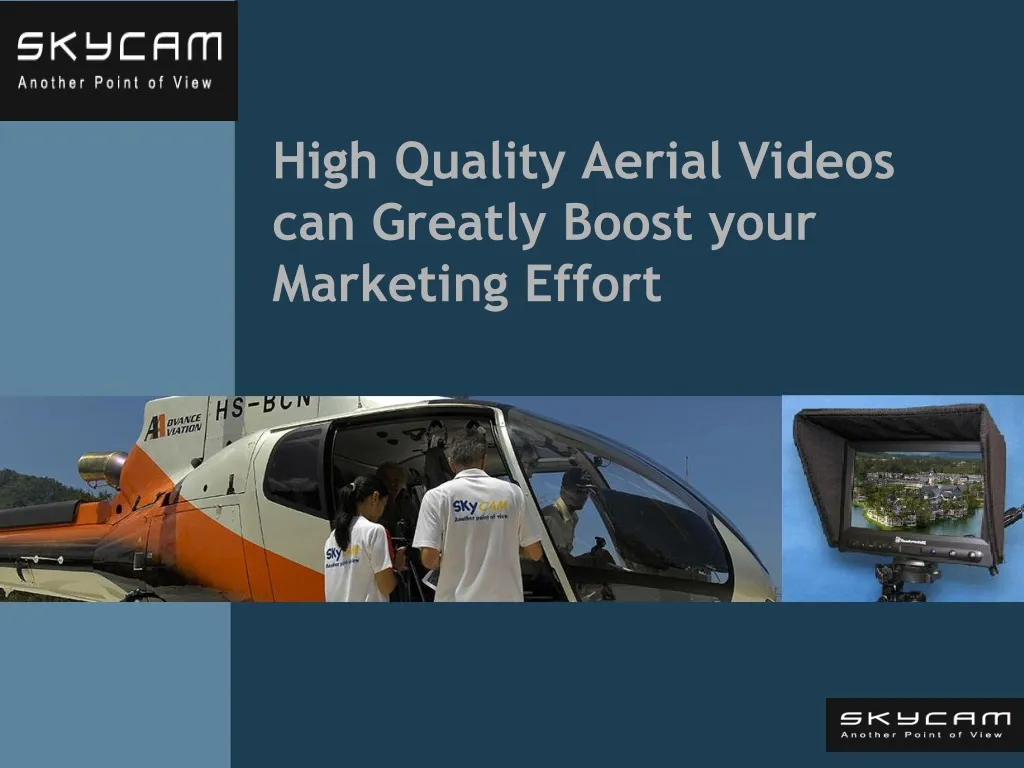 high quality aerial videos can greatly boost your marketing effort